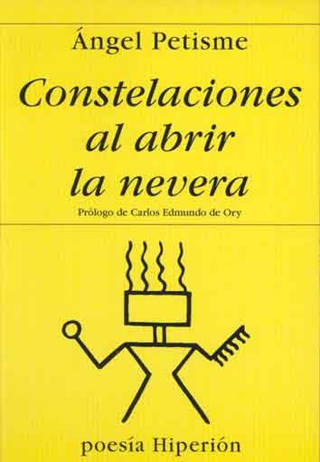 CONSTELACIONES AL ABRIR LA NEVERA | 9788475174730 | PETISME,ANGEL