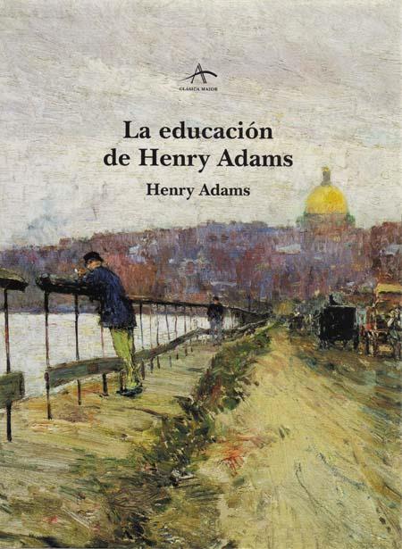 EDUCACION DE HENRY ADAMS LA | 9788484280453 | ADAMS, HENRY