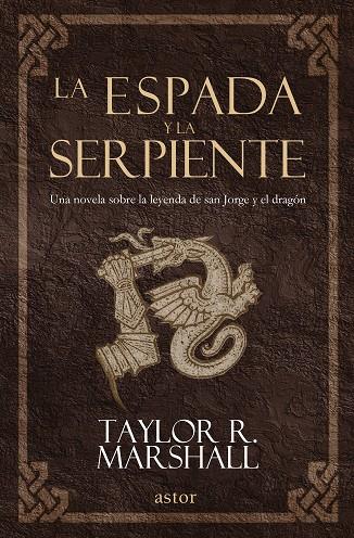 LA ESPADA Y LA SERPIENTE | 9788490614709 | MARSHALL, TAYLOR R.