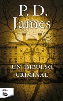 IMPULSO CRIMINAL, UN | 9788498726282 | JAMES, P.D.