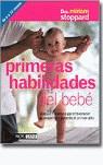 PRIMERAS HABILIDADES DEL BEBE : JUEGOS CREATIVOS PARA FAVORE | 9788434240339 | STOPPARD, MIRIAM