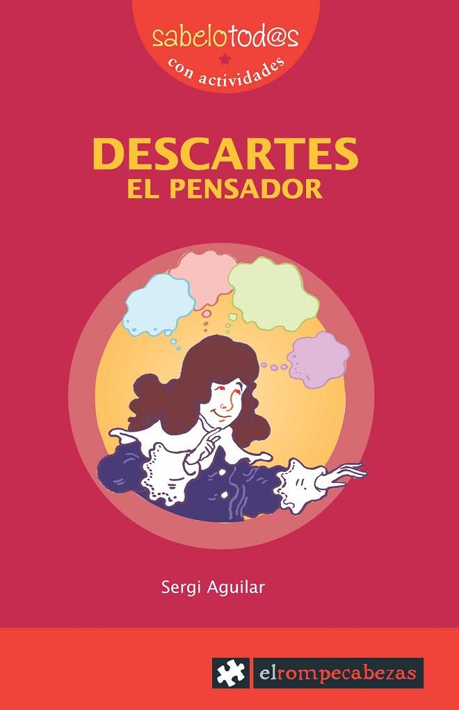 DESCARTES EL PENSADOR | 9788496751675 | AGUILAR, SERGI
