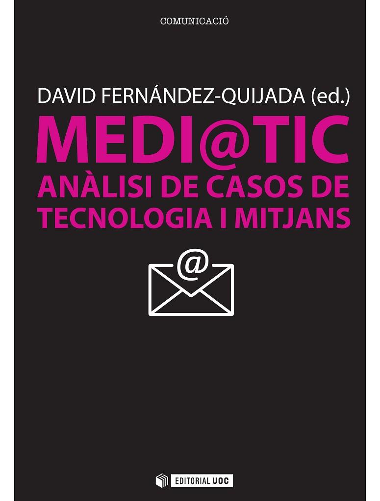 MEDI@TIC ANALISI DE CASOS DE TECNOLOGIA I MITJANS | 9788497884488 | FERNÁNDEZ-QUIJADA, DAVID
