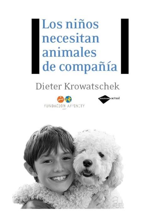 NIÑOS NECESITAN ANIMALES DE COMPAÑIA, LOS | 9788496981591 | KROWATSCHEK, DIETER