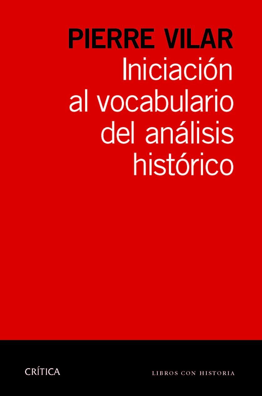 INICIACION AL VOCABULARIO DEL ANALISIS HISTORICO | 9788498925784 | VILAR, PIERRE