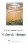 CABO DE HORNOS | 9788496238312 | PEREZ ALVAREZ, JOSE MARIA