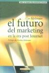 FUTURO DEL MARKETING EN LA ERA POST INTERNET, EL | 9788420535463 | MOLENAAR, NICOLAS