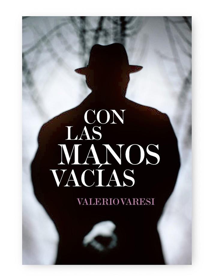 CON LAS MANOS VACIAS | 9788492682218 | VARESI, VALERIO