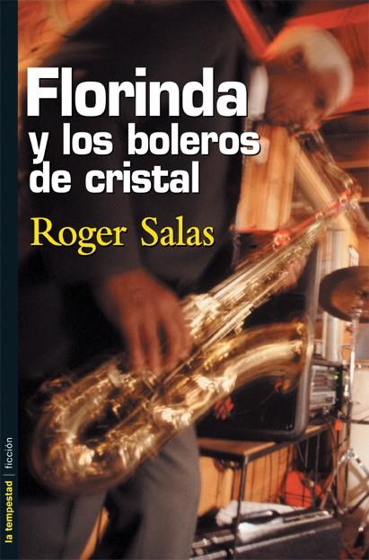 FLORINDA Y LOS BOLEROS DE CRISTAL | 9788479489632 | SALAS, ROGER