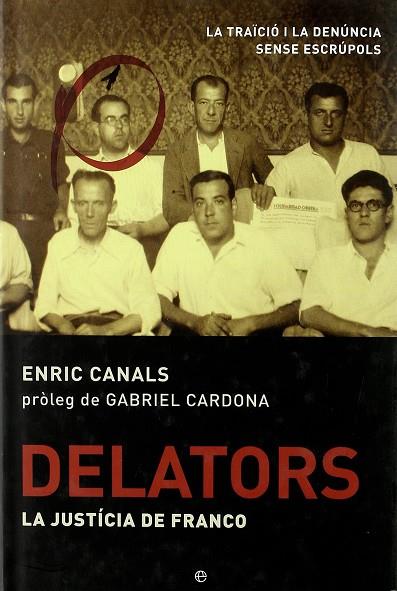 DELATORS, LA JUSTICIA DE FRANCO | 9788497346061 | CANALS, ENRIC