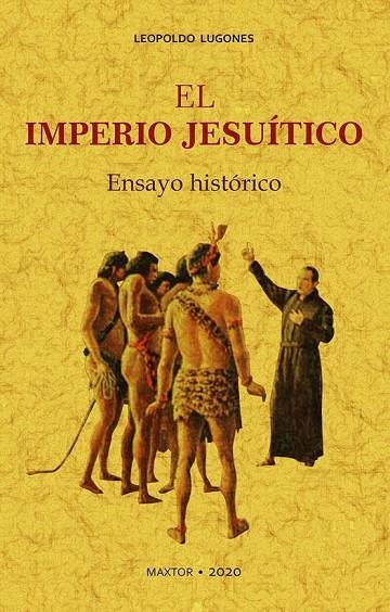EL IMPERIO JESUÍTICO | 9788490016817 | LUGONES, LEOPOLDO