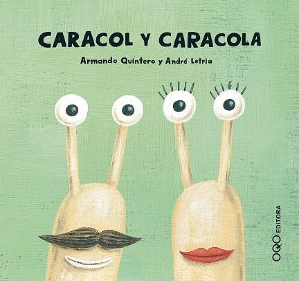 CARACOL Y CARACOLA | 9788496788480 | QUINTERO LAPLUME, ARMANDO