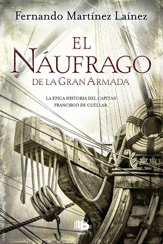EL NÁUFRAGO DE LA GRAN ARMADA | 9788490704370 | FERNANDO MARTÍNEZ LAÍNEZ