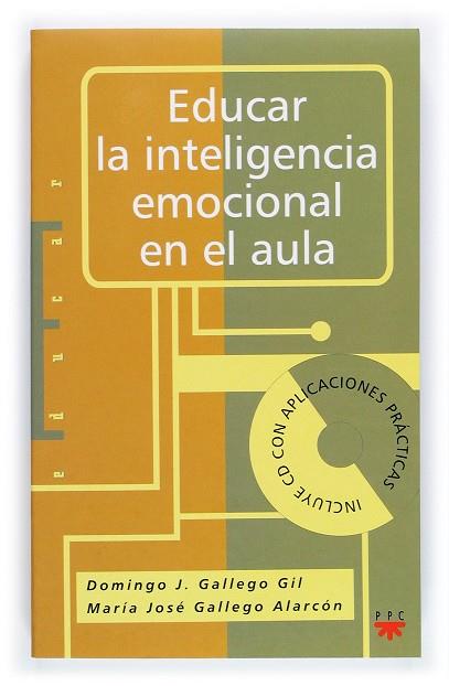 EDUCAR LA INTELIGENCIA EMOCIONAL EN EL AULA | 9788428818995 | GALLEGO, DOMINGO J