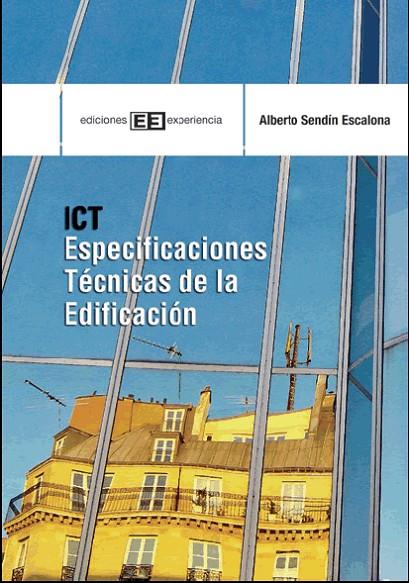 ICT ESPECIFICACIONES TECNICOS DE LA EDIFICIACION | 9788496283251 | SENDIN ESCALONA, ALBERTO