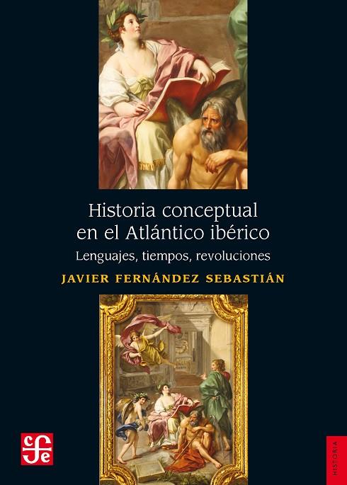 HISTORIA CONCEPTUAL EN EL ATLÁNTICO IBÉRICO | 9788437508122 | FERNÁNDEZ SEBASTIÁN, JAVIER