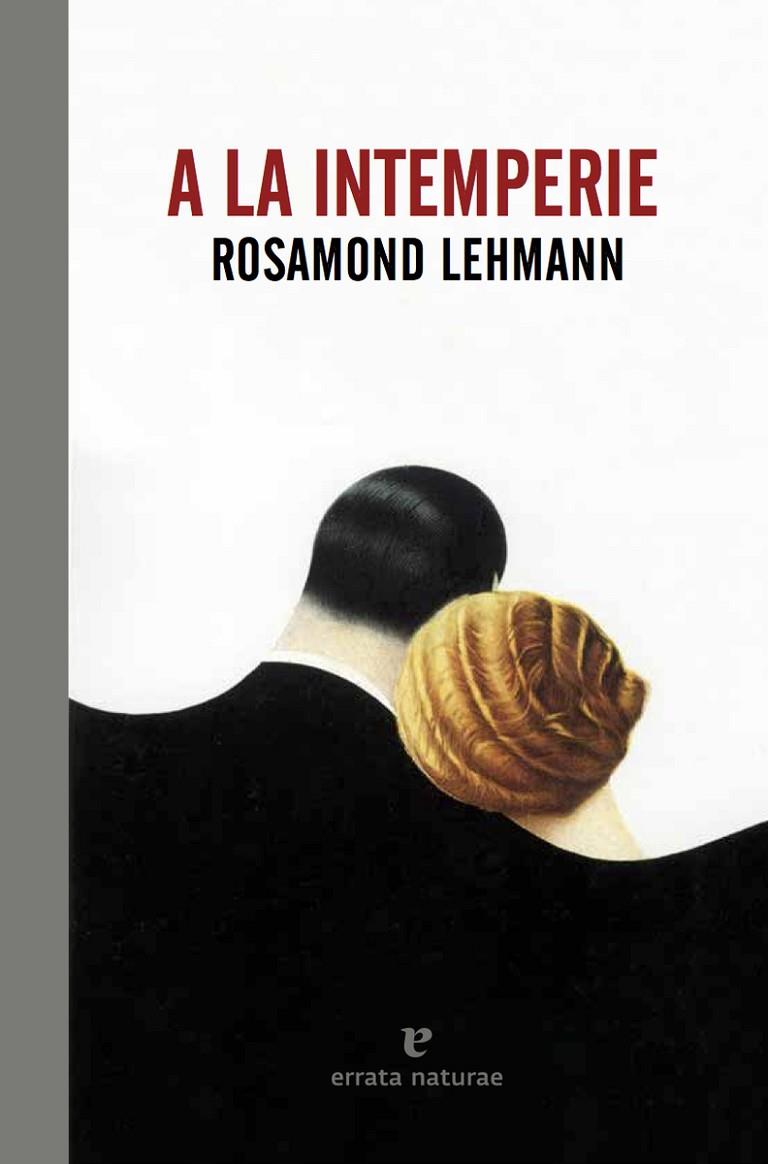 A LA INTEMPERIE | 9788416544301 | ROSAMOND LEHMANN