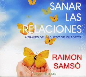 SANAR LAS RELACIONES (AUDIOLIBRO) | 9788493928223 | SAMSO, RAIMON