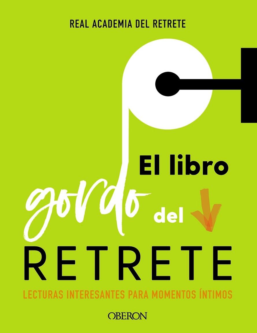EL LIBRO GORDO DEL RETRETE | 9788441541016 | REAL ACADEMIA DEL RETRETE