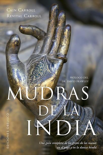 MUDRAS DE LA INDIA | 9788491113423 | CARROLL, CAIN / CARROLL, REVITAL