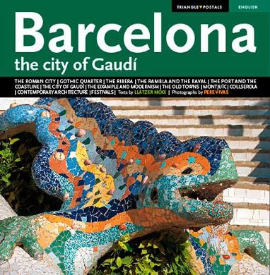 BARCELONA THE CITY OF GAUDI | 9788484783169 | MOIX PUIG, LLÀTZER/VIVAS ORTIZ, PERE