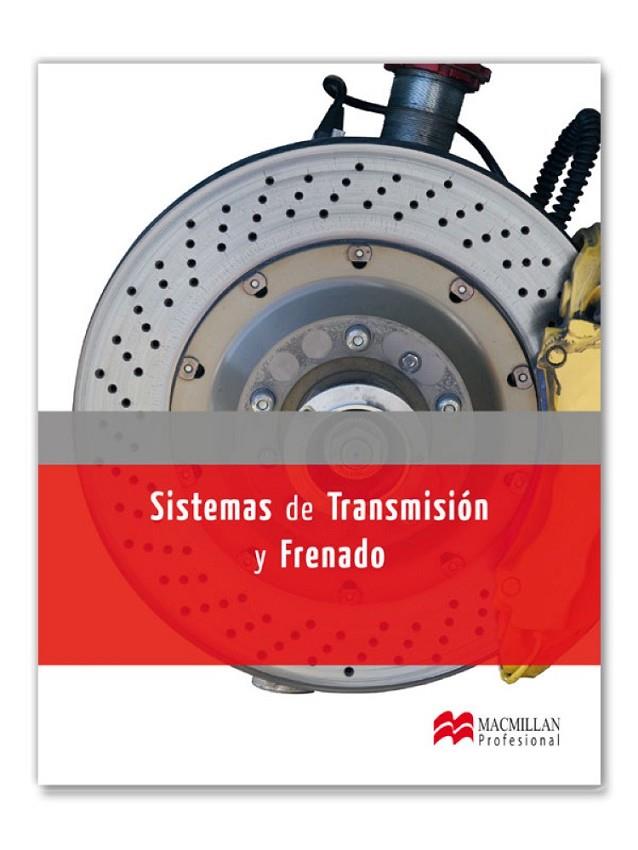 SISTEMAS DE TRANSMISION Y FRENADO | 9788415426387 | RODRIGUEZ GARCIA, JOSE IGNACIO / VILLAR PAUL, JOSE