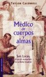 MEDICO DE CUERPOS Y ALMAS   SAN LUCAS TERCER EVANGELISTA DE | 9788427028371 | CALDWELL, TAYLOR