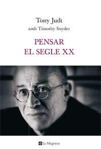 PENSAR EL SEGLE XX | 9788482645452 | JUDT, TONY