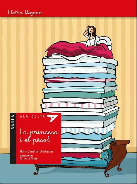 LA PRINCESA I EL PÈSOL - ALA DELTA LLETRA LLIGADA | 9788844740110 | ANDERSEN, HANS CHRISTIAN