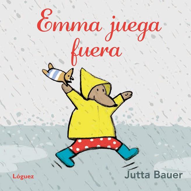 EMMA JUEGA FUERA | 9788494565342 | BAUER, JUTTA