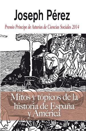 MITOS Y TOPICOS DE LA HISTORIA DE ESPAÑA | 9788496107694 | PEREZ, JOSEPH