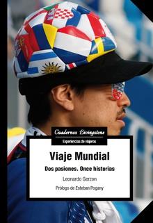 VIAJE MUNDIAL DOS PASIONES ONCE HISTORIAS | 9788491804215 | AA.VV.