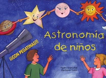 ASTRONOMIA DE NIÑOS | 9788495495273 | GRANADOS/CANO