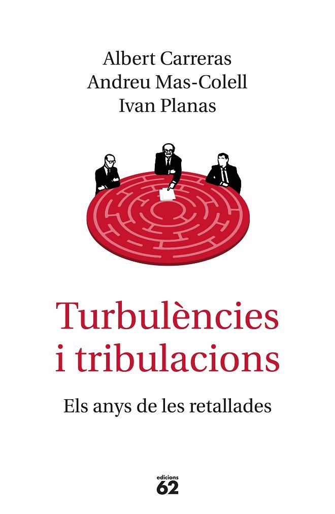 TURBULÈNCIES I TRIBULACIONS | 9788429776577 | MAS-COLELL, ANDREU / CARRERAS, ALBERT / PLANAS, IVAN
