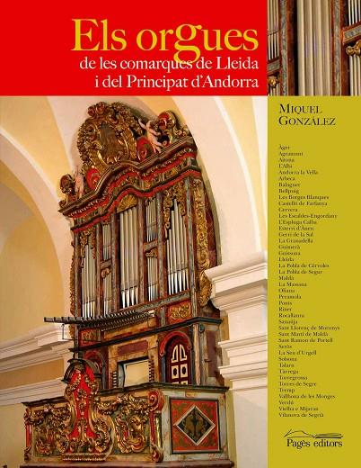 ORGUES DE LES COMARQUES DE LLEIDA I DEL PRINCIPAT D'ANDORRA | 9788497794541 | GONZÁLEZ, MIQUEL
