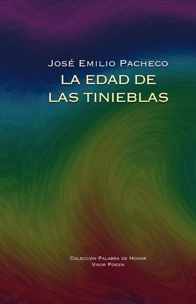 EDAD DE LAS TINIEBLAS, LA | 9788498950298 | PACHECO, JOSE EMILIO