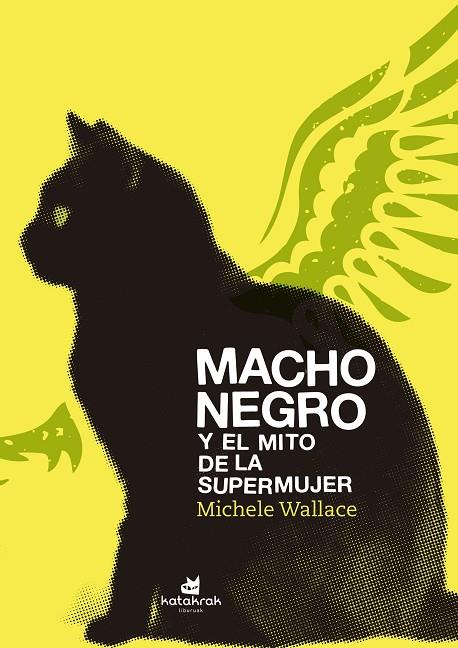 MACHO NEGRO Y EL MITO DE LA SUPERMUJER | 9788416946136 | WALLACE, MICHELE