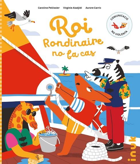 ROI RONDINAIRE NO FA CAS | 9788416774999 | PELLISSIER, CAROLINE / ALADJIDI, VIRGINIE