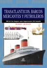 TRASATLANTICOS, BARCOS MERCANTES Y PETROLEROS | 9788466205313 | JACKSON, ROBERT