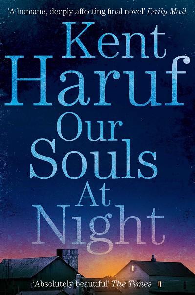 OUR SOULS AT NIGHT | 9781447299370 | HARUF, KENT