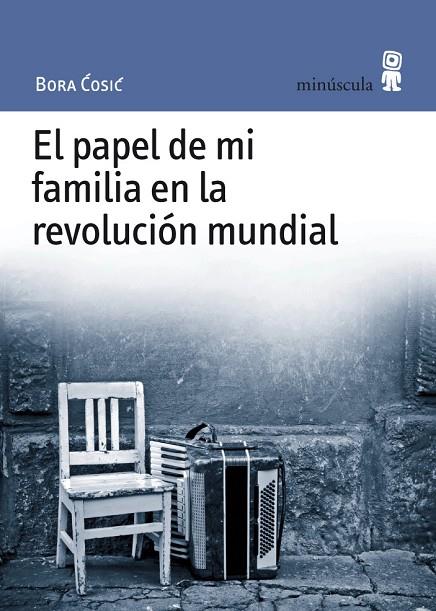 PAPEL DE MI FAMILIA EN LA REVOLUCION MUNDIAL, EL | 9788495587527 | COSIC, BORA