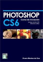 PHOTOSHOP CS6 CURSO DE INICIACION | 9788415033585 | MONTES DE OCA, ÁLVARO