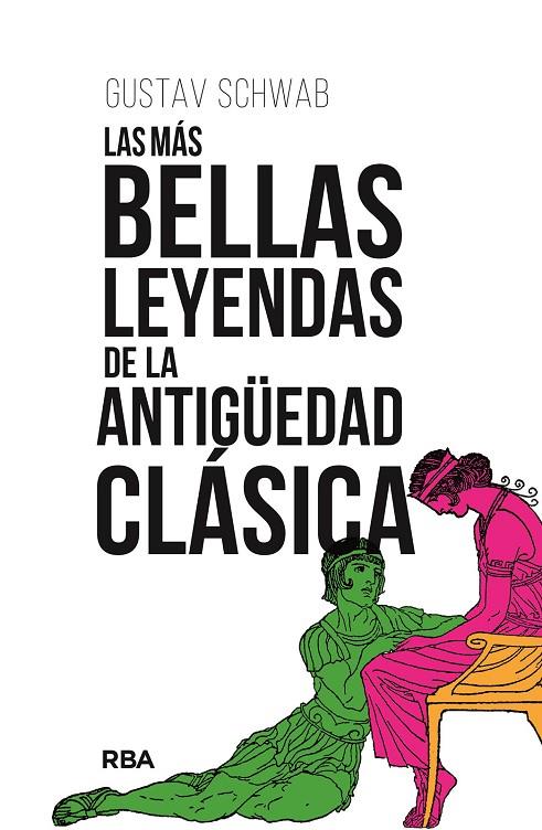 LAS MÁS BELLAS LEYENDAS DE LA ANTIGÜEDAD CLÁSICA | 9788411324076 | SCHWAB, GUSTAV