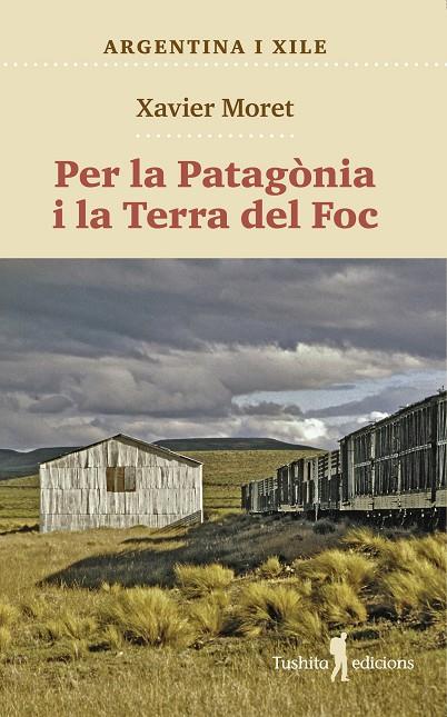 PER LA PATAGÒNIA I LA TERRA DEL FOC | 9788412698886 | MORET I ROS, XAVIER