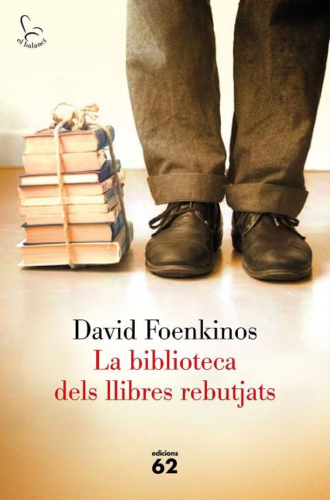 LA BIBLIOTECA DELS LLIBRES REBUTJATS | 9788429775709 | DAVID FOENKINOS
