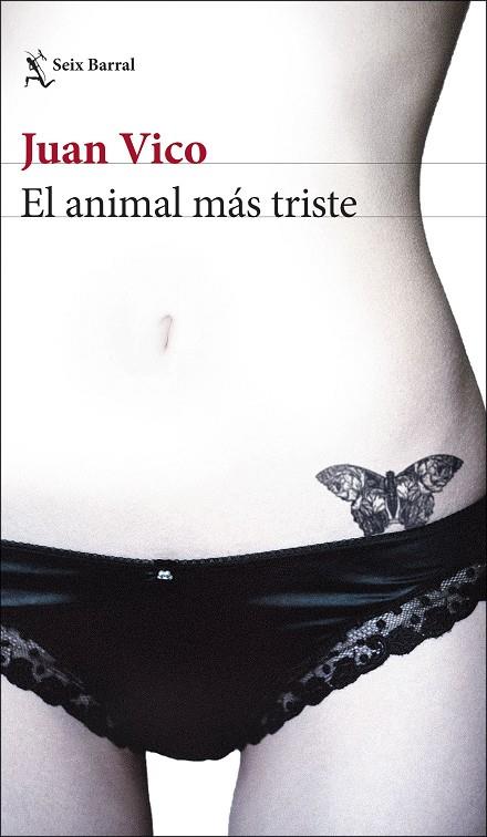 EL ANIMAL MÁS TRISTE | 9788432234620 | VICO, JUAN