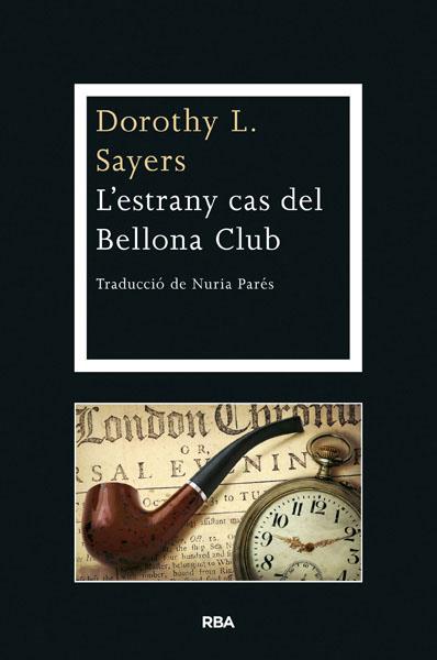 ESTRANY CAS DEL BELLONA CLUB, L' | 9788482647463 | SAYERS, DOROTHY L.