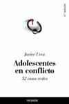 ADOLESCENTES EN CONFLICTO 52 CASOS REALES | 9788436819120 | URRA, JAVIER
