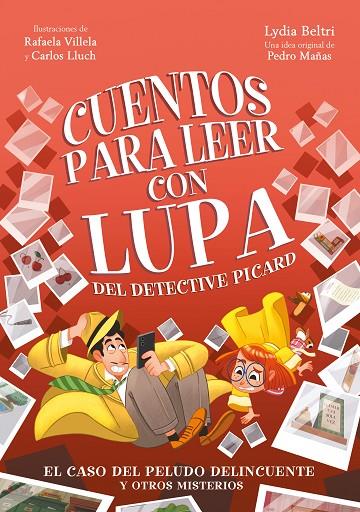 CUENTOS PARA LEER CON LUPA DEL DETECTIVE PICARD 2 - EL CASO DEL PELUDO DELINCUEN | 9788448866525 | BELTRI, LYDIA / MAÑAS, PEDRO