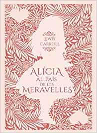 ALÍCIA AL PAÍS DE LES MERAVELLES | 9788412017021 | CARROLL, LEWIS